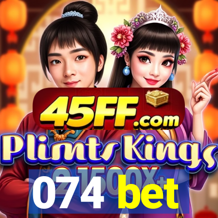 074 bet
